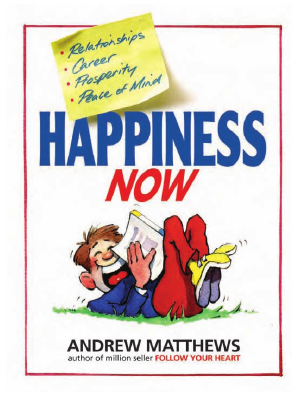Happiness Now - Andrew Matthews (1).pdf
